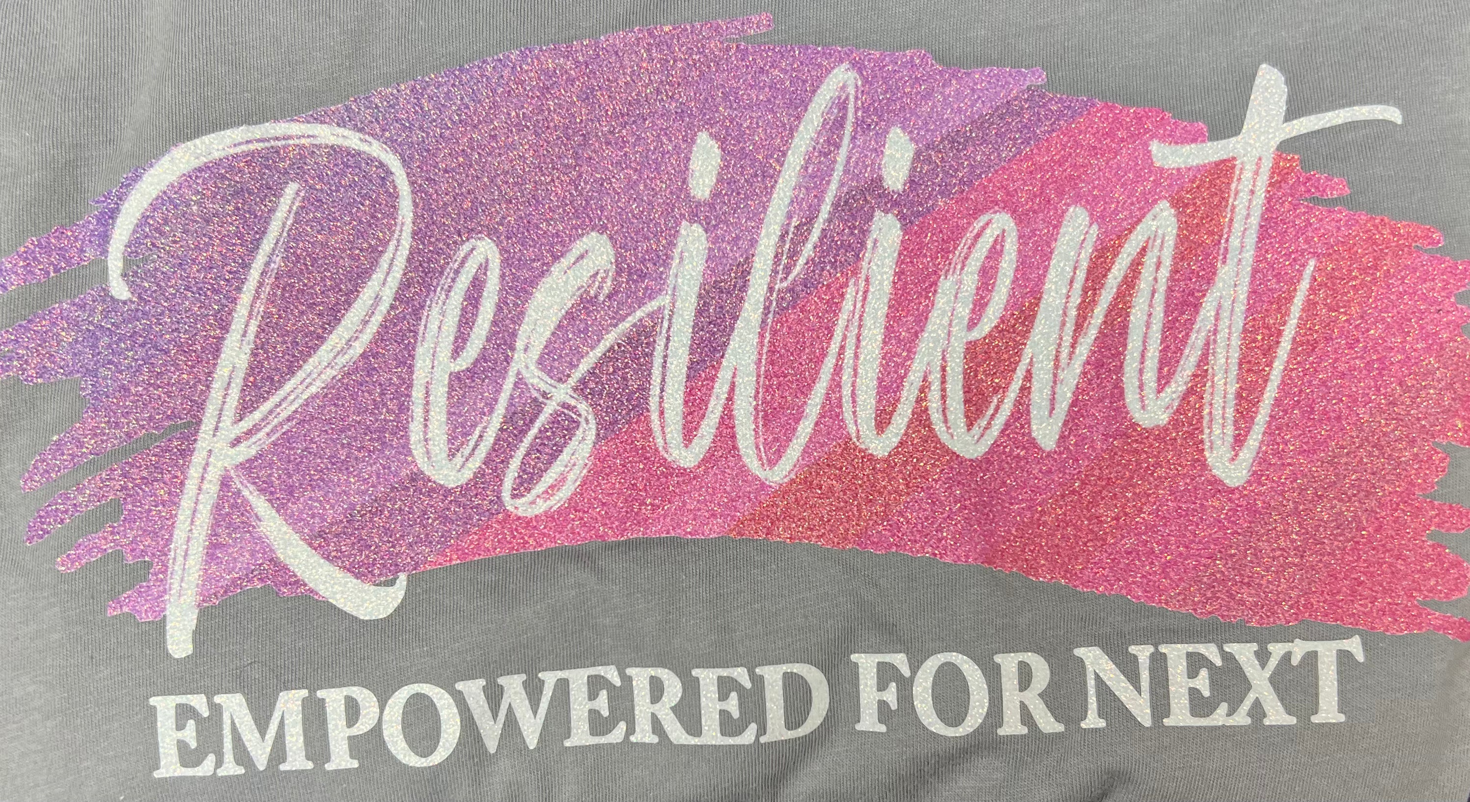 Resilent Empowered for Next Shirt (Black, Pink or Purple)
