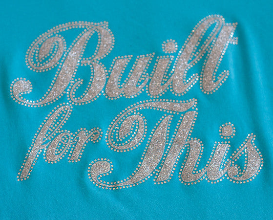 Built For This Turquoise