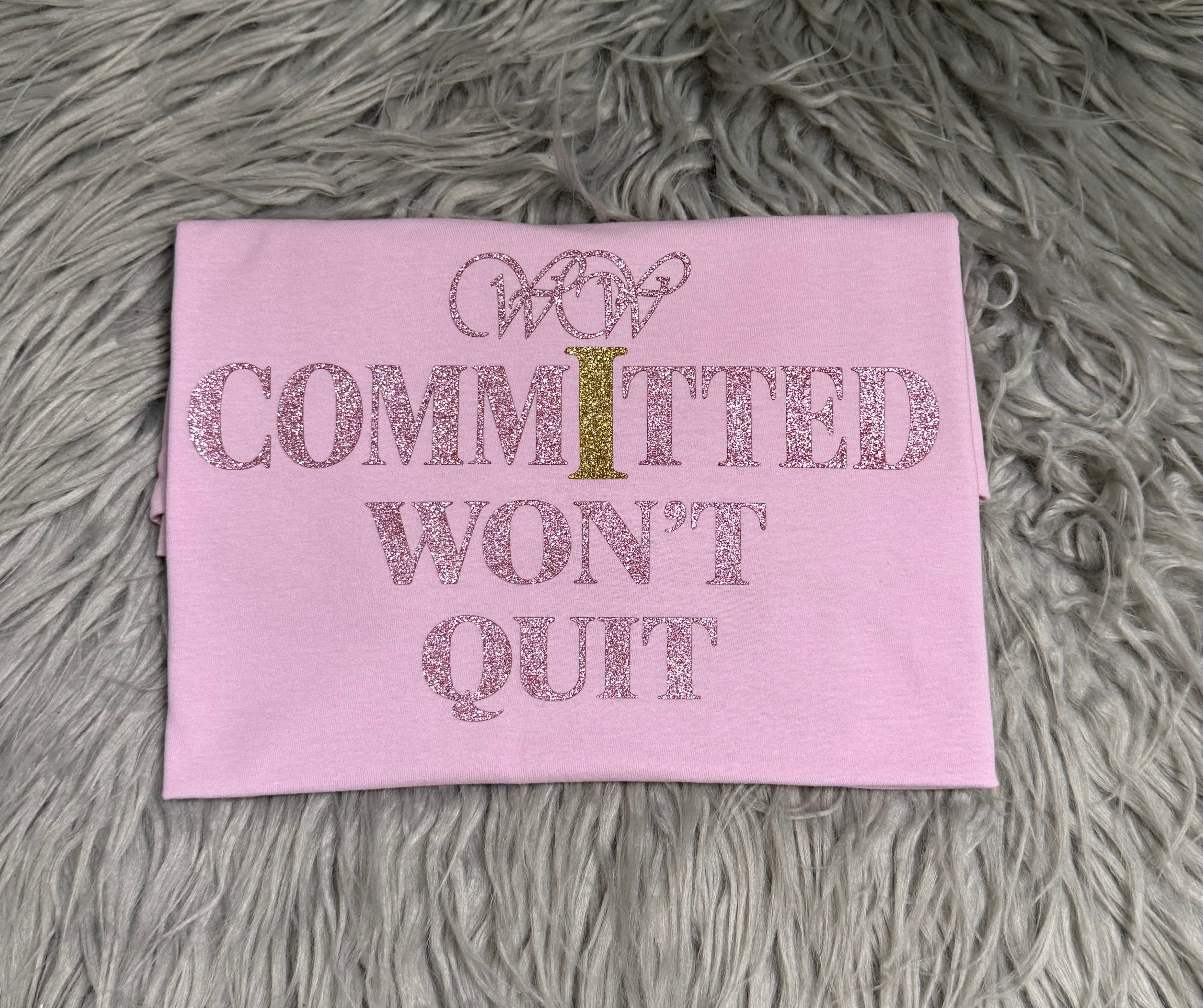 I Won’t Quit – Pink Glitter Edition